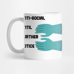 Anti-Social Until Further Notice Mug